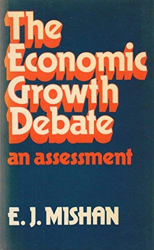 Stock image for The Economic Growth Debate: An Assessment for sale by BookHolders