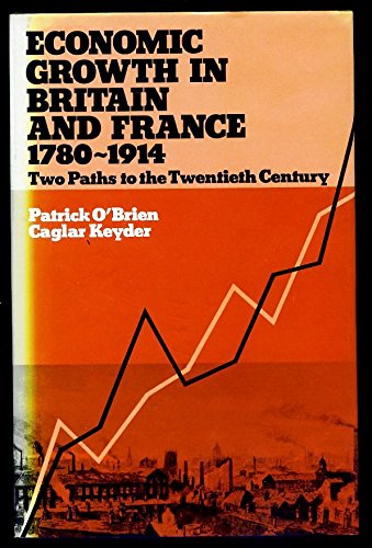 9780043302880: Economic Growth in Britain and France, 1780-1919: Two Paths to the Twentieth Century