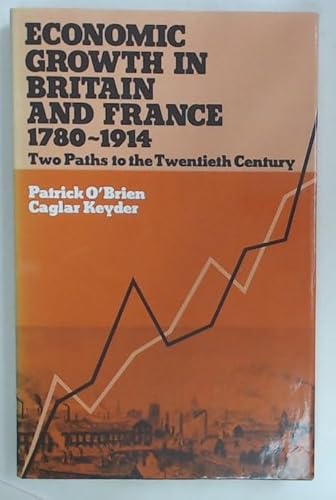 Stock image for Economic Growth in Britain and France, 1780-1914 for sale by Better World Books