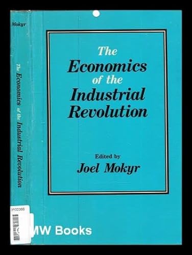 Beispielbild fr The Economics of the Industrial Revolution zum Verkauf von Better World Books Ltd