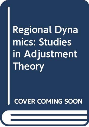 9780043303542: Regional Dynamics: Studies in Adjustment Theory