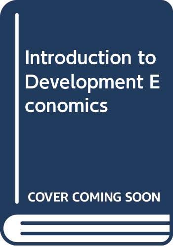 Beispielbild fr An Introduction to Development Economics zum Verkauf von Anybook.com
