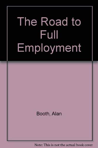 9780043303610: The Road to Full Employment