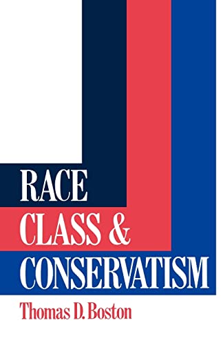 Race, Class and Conservatism (9780043303696) by Boston, Thomas D