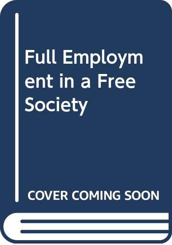 9780043310045: Full Employment in a Free Society