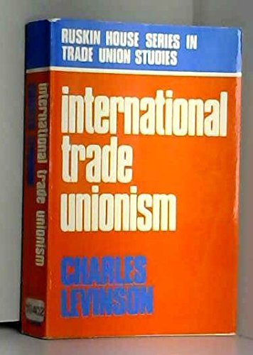 Stock image for International Trade Unionism for sale by Shadow Books