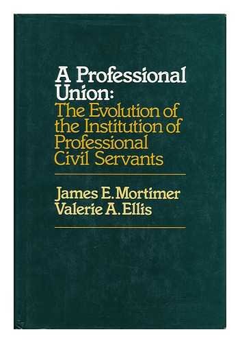 Stock image for A Professional Union: The Evolution of the Institution of Professional Civil Servants for sale by G. & J. CHESTERS