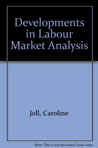 Developments in Labour Market Analysis (9780043310892) by Joll, Caroline; Etc.