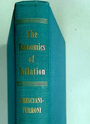 The economics of inflation;: A study of currency depreciation in post-war Germany (A Sir Halley Stewart publication) - Bresciani-Turroni, Costantino
