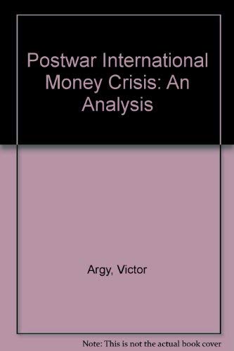 Stock image for Postwar International Money Crisis: An Analysis for sale by Ammareal
