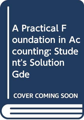 Stock image for A Practical Foundation in Accounting: Student*s Solution Gde for sale by dsmbooks