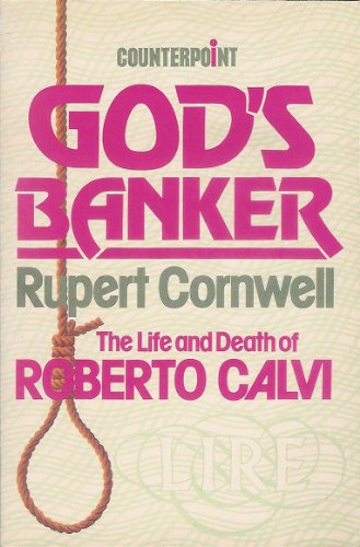 GOS'S BANKER : THE LIFE AND DEATH OF ROBERTO CALVI