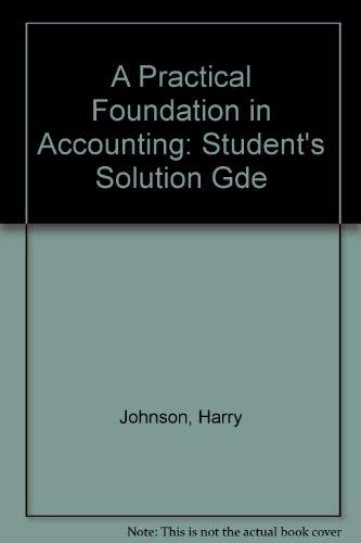 Stock image for Student's Solution Gde (A Practical Foundation in Accounting) for sale by Goldstone Books