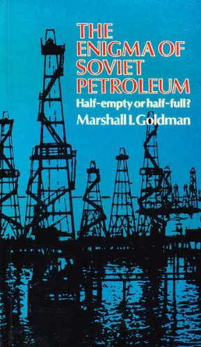 9780043330166: The Enigma of Soviet Petroleum: Half-full or Half-empty?