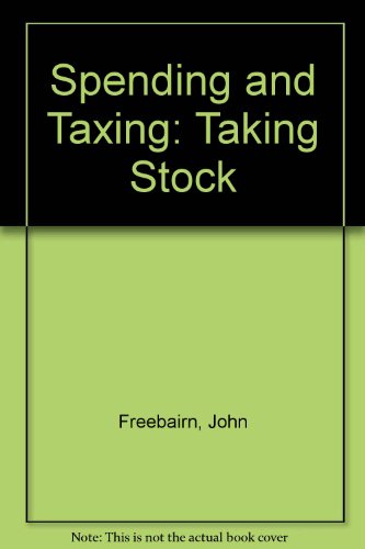 Imagen de archivo de Spending and Taxing II: Taking Stock a la venta por Harry Righton