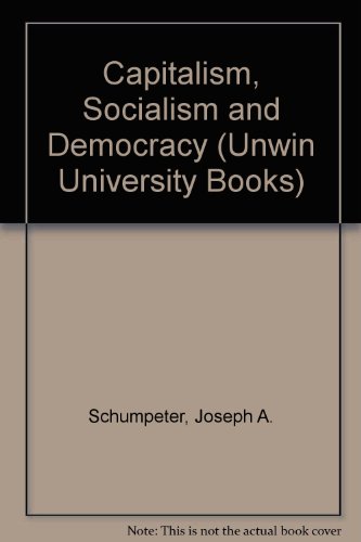 Stock image for Capitalism, Socialism and Democracy (Unwin University Books) for sale by WorldofBooks