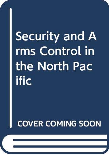 9780043350614: Security and Arms Control in the North Pacific