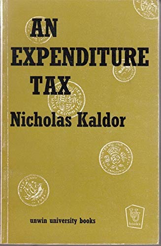 Beispielbild fr An Expenditure Tax (Unwin University Books) (Volume 22) zum Verkauf von Anybook.com