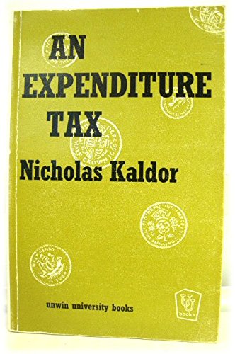 Imagen de archivo de Expenditure Tax (Unwin University Books) a la venta por Goldstone Books