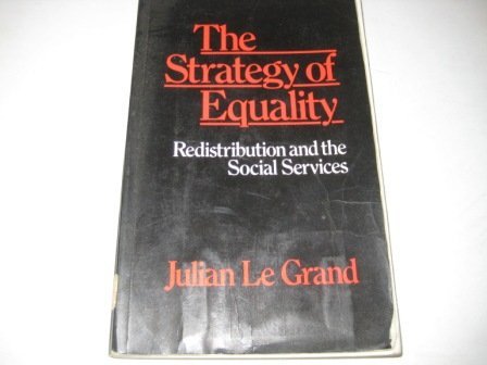 9780043360743: The strategy of equality: Redistribution and the social services