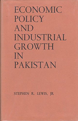 Imagen de archivo de Economic Policy and Industrial Growth in Pakistan a la venta por Better World Books