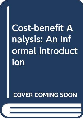 Beispielbild fr Cost-benefit Analysis: An Informal Introduction zum Verkauf von medimops