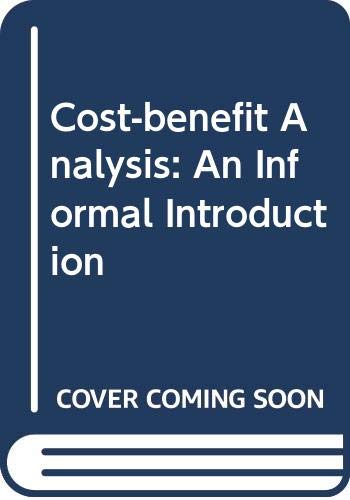 Imagen de archivo de Cost-benefit Analysis: An Informal Introduction a la venta por medimops