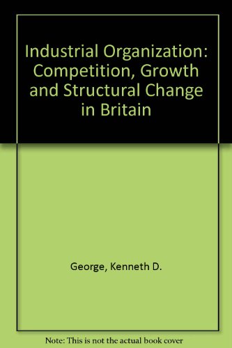 Stock image for Industrial Organisation: Competition, Growth and Structural Change (Third Edition) for sale by Boston Book World