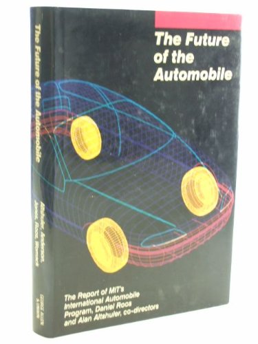 Imagen de archivo de Future of the Automobile: Report of M.I.T.'s International Automobile Programme a la venta por AwesomeBooks