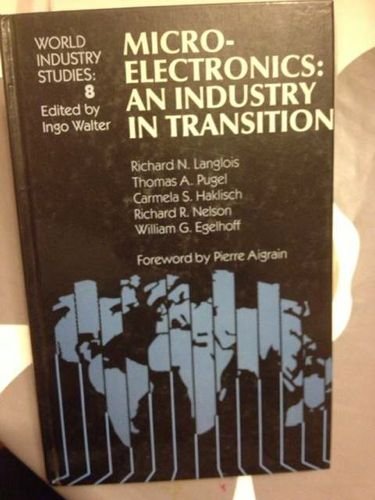 9780043381199: Microelectronics: An Industry in Transition: 8 (World Industry Studies (Closed))