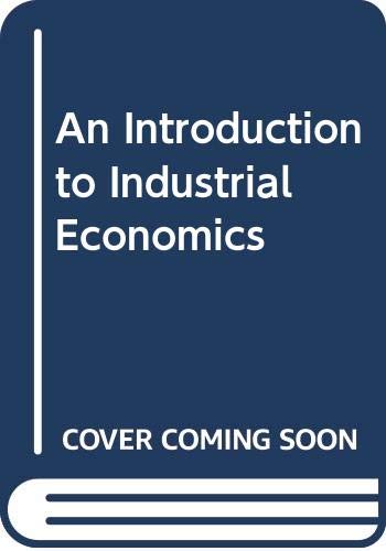 Imagen de archivo de An Introduction to Industrial Economics a la venta por AwesomeBooks