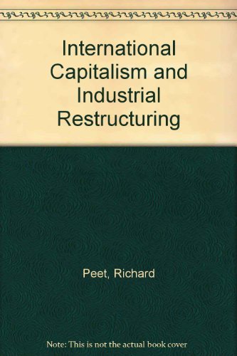 Imagen de archivo de International Capitalism and Industrial Restructuring a la venta por WorldofBooks