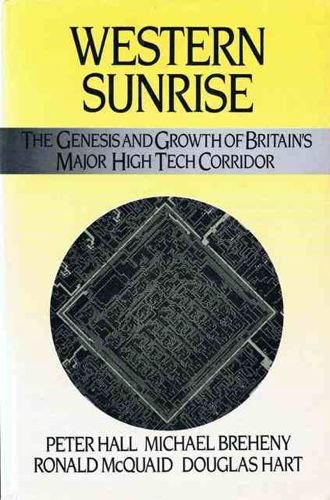 Beispielbild fr Western Sunrise: The Genesis and Growth of Britain's Major High Tech Corridor zum Verkauf von AwesomeBooks