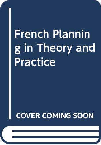 Beispielbild fr French Planning in Theory and Practice zum Verkauf von Better World Books