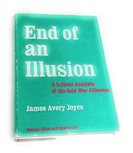 9780043410042: End of an Illusion: Critical Analysis of the Cold War Situation