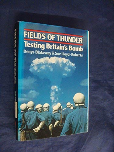 Stock image for Fields of Thunder: Testing Britain's Bomb for sale by Ergodebooks