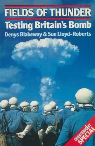 Stock image for Fields of Thunder: Testing Britain's Bomb (Counterpoint S.) for sale by WorldofBooks