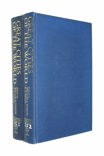 Great cities of the world: their government, politics and planning; (9780043500248) by Robson, William Alexander