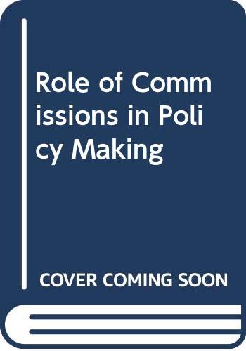 Beispielbild fr The Role of Commissions in Policy Making (Britain) zum Verkauf von PsychoBabel & Skoob Books