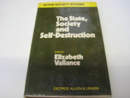 Imagen de archivo de The State, Society and Self-Destruction (Acton Society Studies; No. 4) a la venta por PsychoBabel & Skoob Books