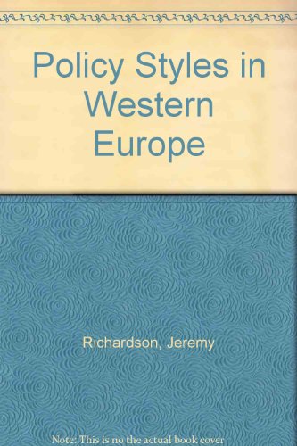 Policy Styles in Western Europe (9780043500620) by Richardson, Jeremy