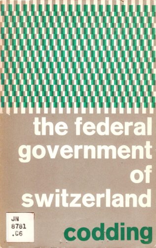 Stock image for Federal Government of Switzerland (Contemporary Government) for sale by Wonder Book