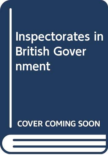 Imagen de archivo de Inspectorates in British Government a la venta por Better World Books Ltd