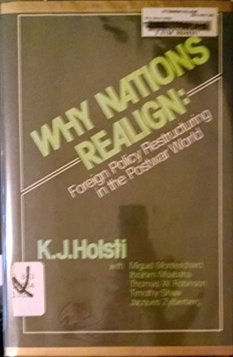 Imagen de archivo de Why Nations Realign : Foreign Policy Restructuring in the Post War World a la venta por Better World Books