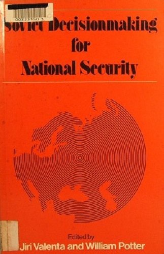 Beispielbild fr Soviet Decision Making for National Security zum Verkauf von Wonder Book