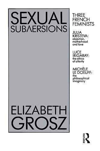 9780043510728: Sexual Subversions: Three French Feminists