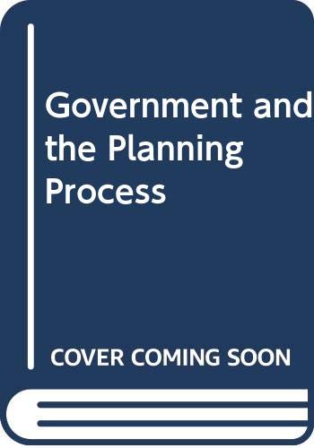 Government and the planning process: An analysis and appraisal of government decision-making processes with special reference to the launching of new towns and town development schemes (9780043520598) by Levin, Peter Hirsch