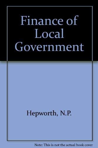 9780043520635: The finance of local government (The New local government series ; no. 6)