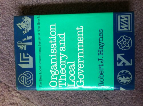 9780043520888: Organisation Theory and Local Government (New Local Government Series)
