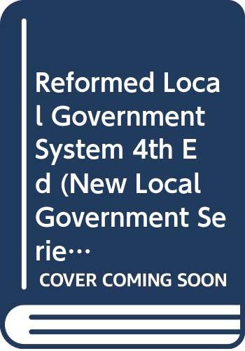 9780043520901: Reformed Local Government System 4th Ed (New Local Government Series)